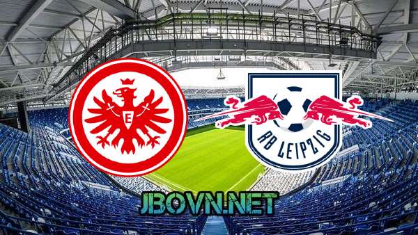 Soi kèo nhà cái, Tỷ lệ cược Eintracht Frankfurt vs RB Leipzig – 00h30 – 22-11-2020