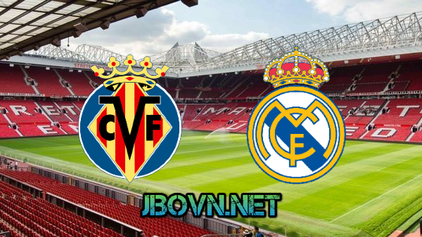 Soi kèo nhà cái, Tỷ lệ cược Villarreal vs Real Madrid – 22h15 – 21-11-2020