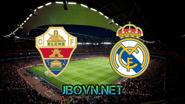 Soi kèo nhà cái, Tỷ lệ cược Elche vs Real Madrid – 03h30 – 31/12/2020