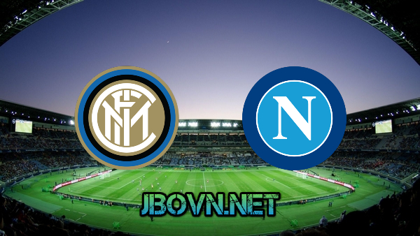 Soi kèo nhà cái, Tỷ lệ cược Inter Milan vs Napoli – 02h45 – 17/12/2020