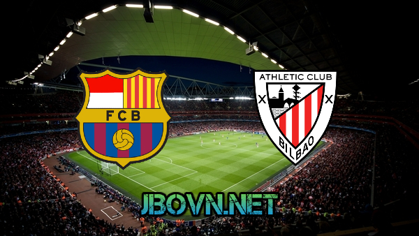 Soi kèo nhà cái, Tỷ lệ cược Barcelona vs Ath Bilbao – 03h00 – 01/02/2021