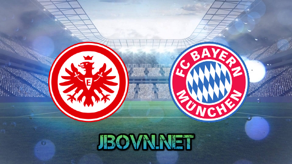 Soi kèo nhà cái, Tỷ lệ cược Eintracht Frankfurt vs Bayern Munich – 21h30 – 20/02/2021