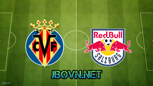 Soi kèo nhà cái, Tỷ lệ cược Villarreal vs Red Bull Salzburg – 00h55 – 26/02/2021