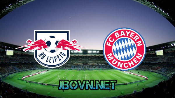 Soi kèo nhà cái, Tỷ lệ cược RB Leipzig vs Bayern Munich – 23h30 – 03/04/2021