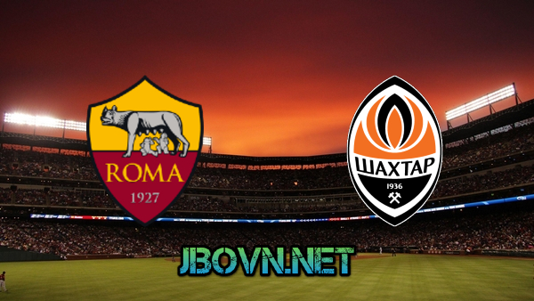 Soi kèo nhà cái, Tỷ lệ cược AS Roma vs Shakhtar Donetsk – 03h00 – 12/03/2021