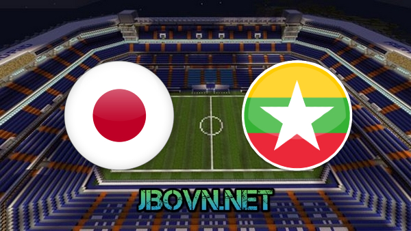 Soi kèo nhà cái, Tỷ lệ cược Nhật Bản vs Myanmar – 17h20 – 28/05/2021