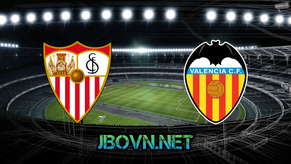 Soi kèo nhà cái, Tỷ lệ cược Sevilla vs Valencia – 00h00 – 13/05/2021