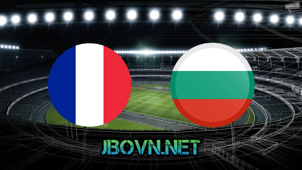 Soi kèo nhà cái, Tỷ lệ cược Pháp vs Bulgaria – 02h10 – 09/06/2021