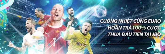 HOÀN TRẢ 100% CƯỢC THUA ĐẦU TIÊN EURO 2020