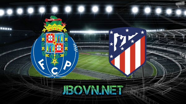 Soi kèo nhà cái, Tỷ lệ cược FC Porto vs Atl. Madrid – 03h00 – 08/12/2021