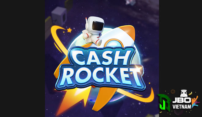 Hướng dẫn cách chơi bài Cash Rocket tại nhà cái Jbo