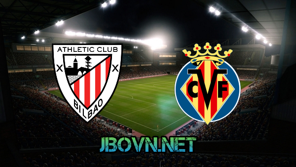 Soi kèo nhà cái, Tỷ lệ cược Ath Bilbao vs Villarreal – 00h30 – 31/10/2022