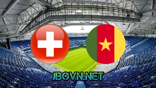 Soi kèo nhà cái, Tỷ lệ cược Thụy Sĩ vs Cameroon – 17h00 – 24/11/2022