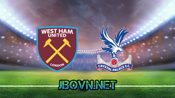 Soi kèo nhà cái, Tỷ lệ cược West Ham vs Crystal Palace – 21h00 – 06/11/2022