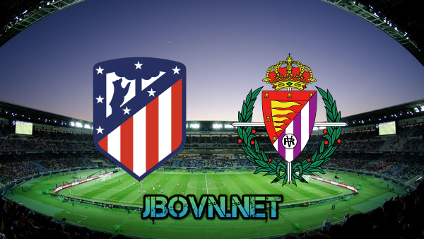 Soi kèo nhà cái, Tỷ lệ cược Atl. Madrid vs Valladolid – 00h30 – 22/01/2023