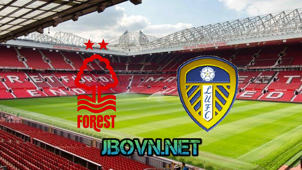 Soi kèo nhà cái, Tỷ lệ cược Nottingham vs Leeds Utd – 21h00 – 05/02/2023